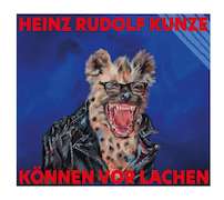 Review: Heinz Rudolf Kunze - Können vor Lachen